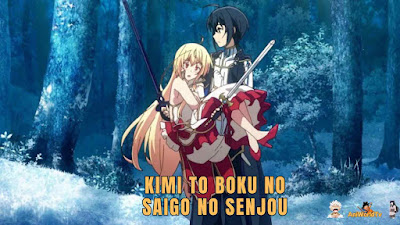 Kimi To Boku No Saigo No Senjou