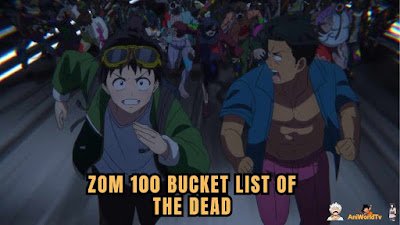 Best Anime One Season Anime Zom 100 Bucket List Of The Dead, Best One Season Anime