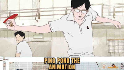 Ping Pong The Animation