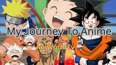 My Journey To Anime