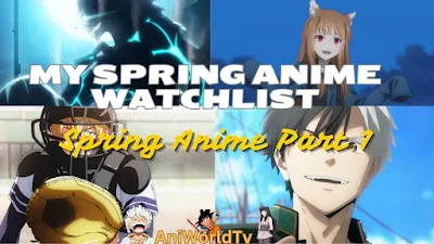Spring Anime Part 1