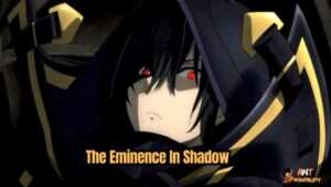 The Eminence In Shadow