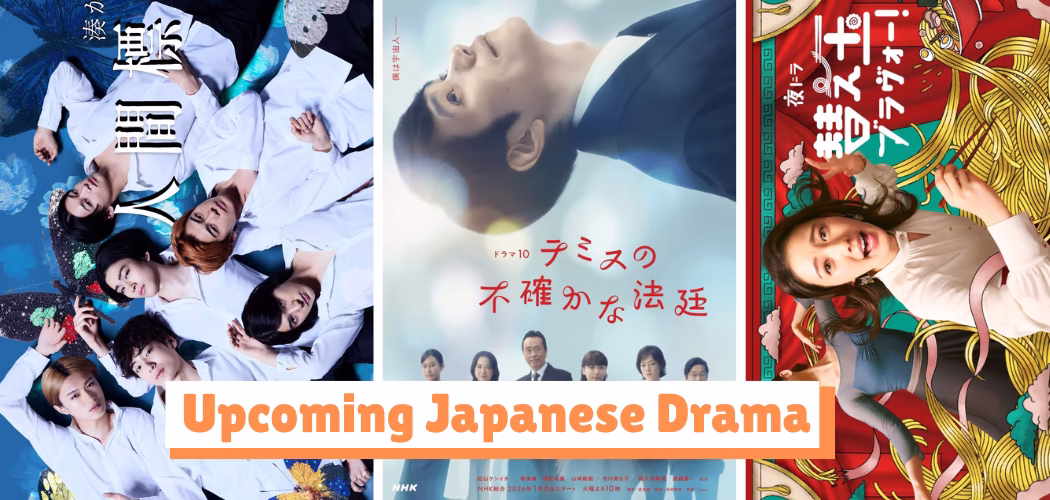 Upcoming Japanese Dramas You Should Know About: The Complete 2025–2026 Watchlist