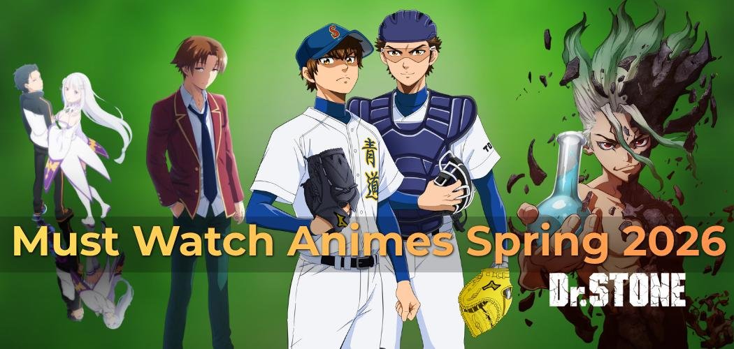 Don’t Miss These Must Watch Animes Spring 2026