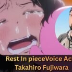 Voice Actor Takahiro Fujiwara Dies