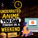 8 Underrated Anime Perfect for a Weekend Binge